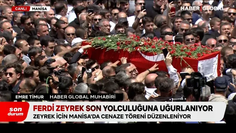 Ferdi Zeyrek'e Veda: Manisa Meydanı'nda Son Yolculuk!