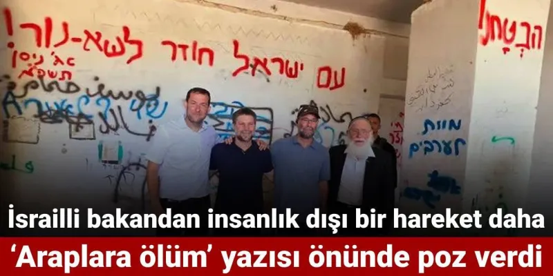 İsrail Bakan'dan Şok Poz! "Araplara Ölüm" Yazısıyla Gündemde!