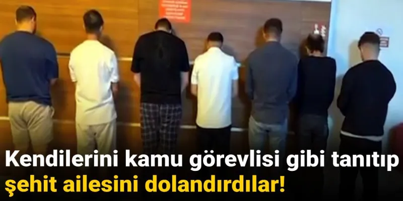 Şehit Ailesini Dolandıranlara Şok Operasyon! 846 Bin TL Kayıp!