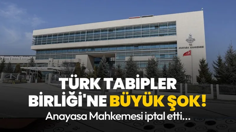AYM'den TTB'ye Şok! Hekimlere Meslekten Men Yasağı Kalktı mı?
