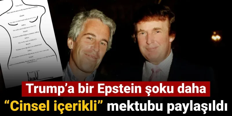 Trump'tan Epstein'e Şok Mektup! Beyaz Saray Saklayamadı!