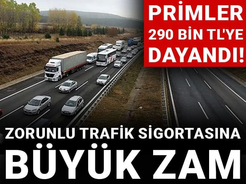 Trafik Sigortasına Şok Zam! 290 Bin TL'yi Gördü!